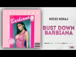 Nicki Minaj - Bust Down Barbiana (Blueface Thotiana Remix)